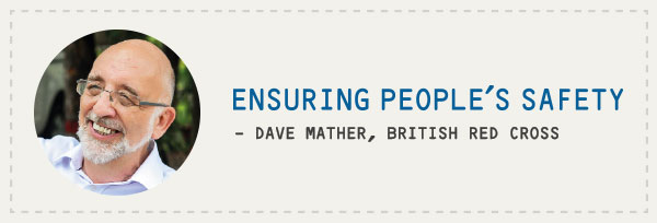 Picture of Dave Mather with Caption "Ensuring people's safety - Dave Mather, British Red Cross"