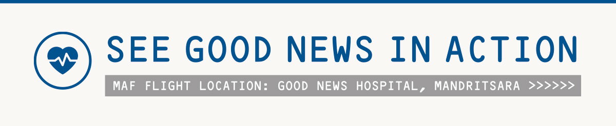 See good news in action - MAF flight location: Good News Hospital, Mandriitsara